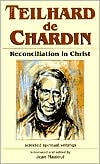 Teilhard De Chardin: Reconciliation in Christ