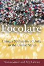 Focolare: Living a Spirituality of Unity in the United States