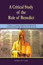A Critical Study of the Rule of Benedict: Volume 3