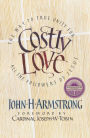 Costly Love: The Way to True Unity for All the Followers of Jesus