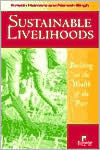 Title: Sustainable Livelihoods: Building on the Wealth of the Poor / Edition 1, Author: Kristin Helmore