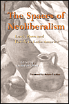 The Spaces of Neoliberalism: Land, Place, and Family in Latin America