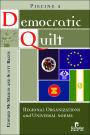 Piecing a Democratic Quilt?: Regional Organizations and Universal Norms
