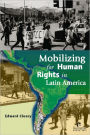 Mobilizing for Human Rights in Latin America / Edition 1