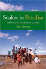 Snakes in Paradise: NGOs and the Aid Industry in Africa