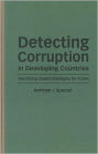Detecting Corruption in Developing Countries: Identifying Causes/Strategies for Action