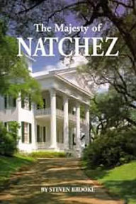 Title: The Majesty of Natchez, Author: Steven Brooke