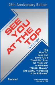 Title: See You at the Top: 25th Anniversary Edition, Author: Zig Ziglar