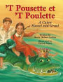 `T Pousette et `T Poulette: A Cajun Hansel and Gretel