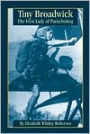 Tiny Broadwick: The First Lady of Parachuting