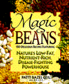 Magic Beans: 150 Delicious Recipes Featuring Nature's Low Fat, Nutrient-Rich, Disease-Fighting