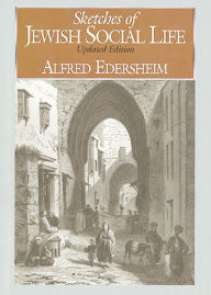 Sketches of Jewish Social Life : Updated Edition