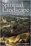 Spiritual Landscape: Images of the Spiritual Life in the Gospel of Luke