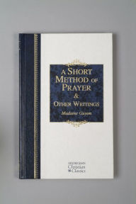 A Short Method of Prayer and Other Writings