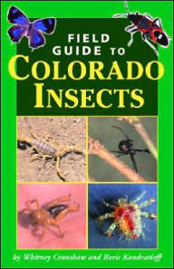 Field Guide to Colorado Insects