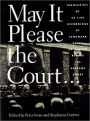 May It Please the Court...: Live Recordings of the Supreme Court in Session: 23 Cases as Argued Before the Supreme Court, Including the Actual Voices of the Attorneys and Justices in Oral Argument and Questioning
