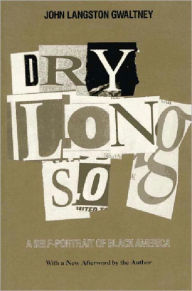 Title: Drylongso: A Self-Portrait of Black America / Edition 1, Author: John Langston Gwaltney