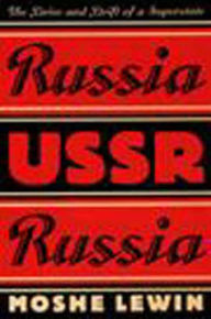 Title: Russia/USSR/Russia: The Drive and Drift of a Superstate, Author: Moshe Lewin