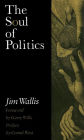 The Soul of Politics: A Practical and Prophetic Vision for Change