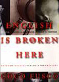 Title: English Is Broken Here: Notes on Cultural Fusion in the Americas, Author: Coco Fusco