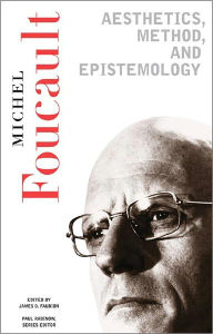 Title: Aesthetics, Method, And Epistemology: Essential Works of Foucault, 1954-1984 / Edition 1, Author: Michel Foucault