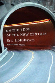 Title: On the Edge of the New Century, Author: Eric Hobsbawm