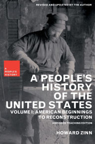 A People's History of the United States, Volume I: American Beginnings to Reconstruction
