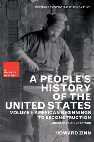 Title: A People's History of the United States, Volume I: American Beginnings to Reconstruction, Author: Howard Zinn