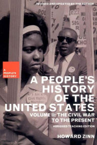 Title: A People's History of the United States, Volume II: The Civil War to the Present / Edition 2, Author: Howard Zinn