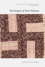 Title: The Origins of Nazi Violence, Author: Enzo Traverso