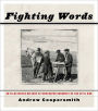 Fighting Words: An Illustrated History of Newspaper Accounts of the Civil War