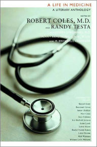 Title: A Life in Medicine: A Literary Anthology, Author: Robert Coles