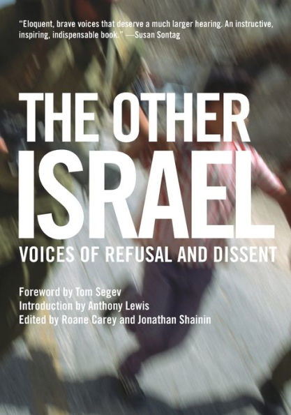 The Other Israel: Voices of Refusal and Dissent