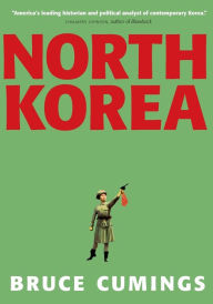 Title: North Korea: Another Country, Author: Bruce Cumings