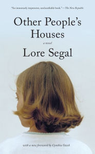 Title: Other People s Houses: A Novel, Author: Lore Segal