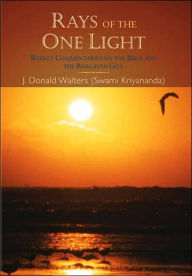 Rays of the One Light: Weekly Commentaries on the Bible and the Bhagavad Gita
