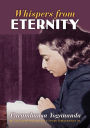 WHISPERS FROM ETERNITY