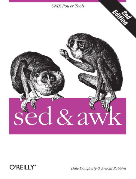 sed & awk: UNIX Power Tools