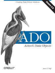 Title: ADO: ActiveX Data Objects: Creating Data-Driven Solutions, Author: Jason T Roff