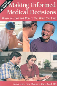 Making Informed Medical Decisions: Where to Look and how to Use What You Find