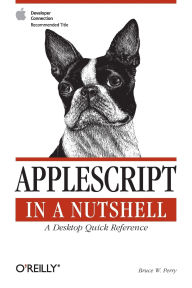 Title: AppleScript in a Nutshell, Author: Bruce W. Perry