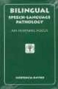 Bilingual Speech-Language Pathology: An Hispanic Focus / Edition 1