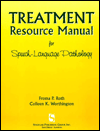 Treatment Resource Manual for Speech-Language Pathology / Edition 1