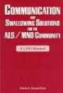 Communication And Swallowing Solutions for the ALS/MND Community: A CINI Manual / Edition 1