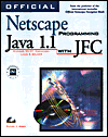 Official NetScape Programming Java 1.1 with Jfc