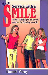 More Service with a Smile: Another Helping of Humorous Sketches for Sunday Worship