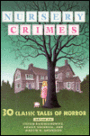 Nursery Crimes: 30 Classic Tales of Horror