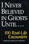 I Never Believed in Ghosts Until... 100 Real-Life Encounters