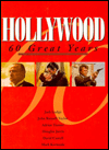 Hollywood: 60 Great Years