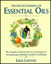 Encyclopaedia of Essential Oils: The Complete Guide to the Use of Aromatics in Aromatherapy, Herbaliism, Health & Well-Being